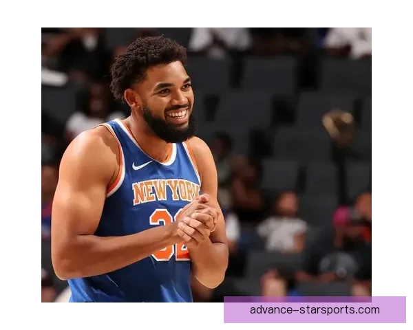 纽约尼克斯新赛季展望与球队阵容潜力深度解析